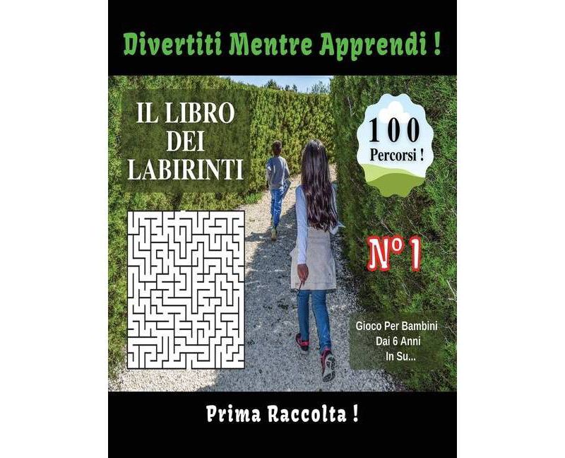 Il Libro Dei Labirinti - (Collezione Completa (in Italiano) - Libri Dei Labirinti) by  Walt Pages (Hardcover)