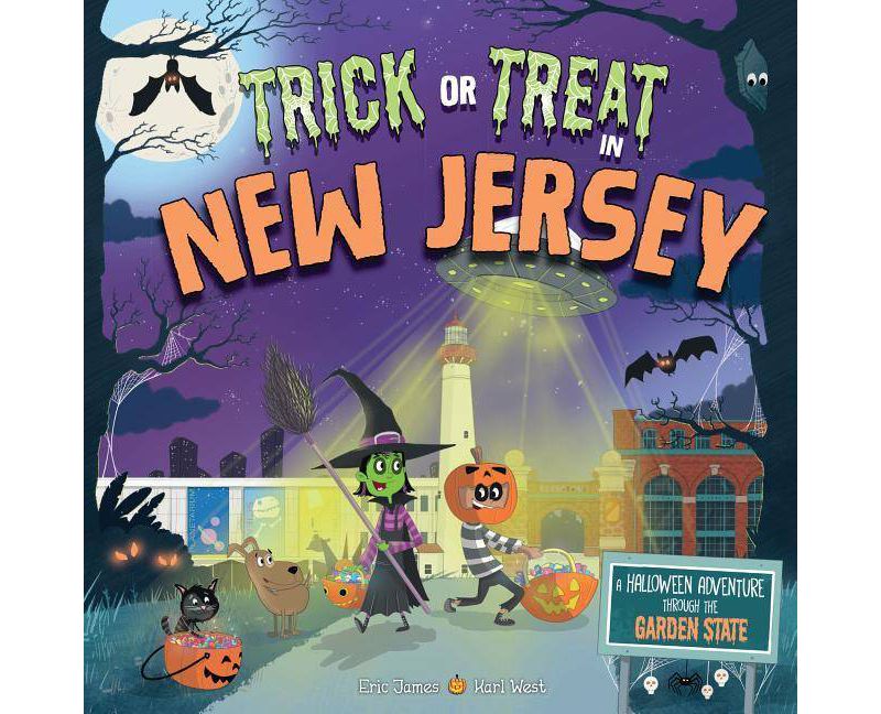 Trick or Treat in New Jersey : A Halloween Adventure Through the Garden State - (Hardcover) - by Eric James