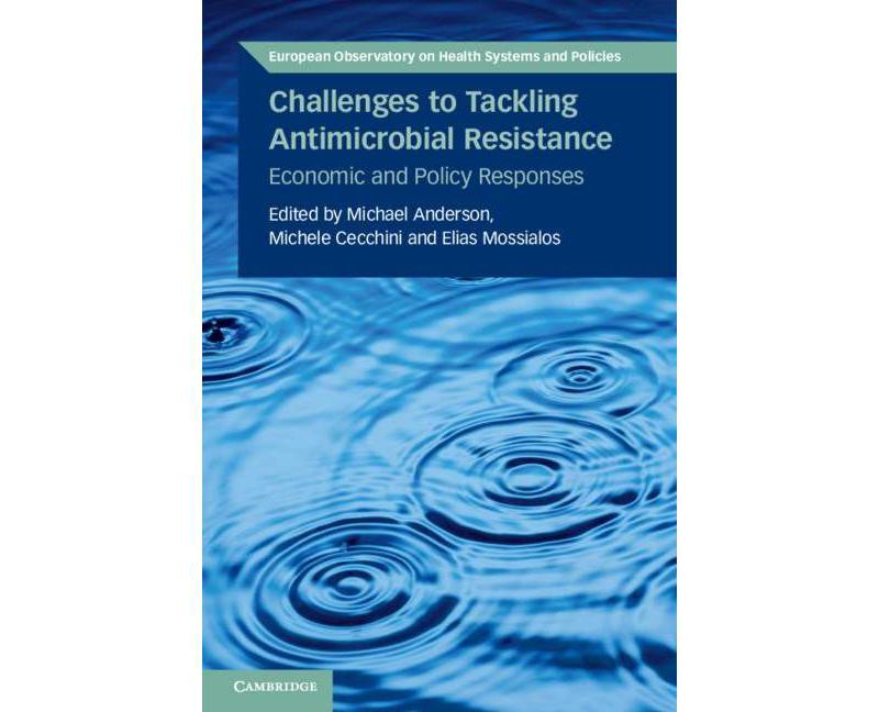 Challenges to Tackling Antimicrobial Resistance - (European Observatory on Health Systems and Policies) (Paperback)