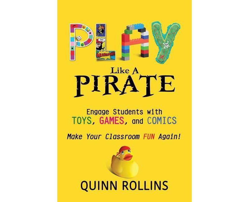 Play Like a PIRATE - by  Quinn Rollins (Paperback)
