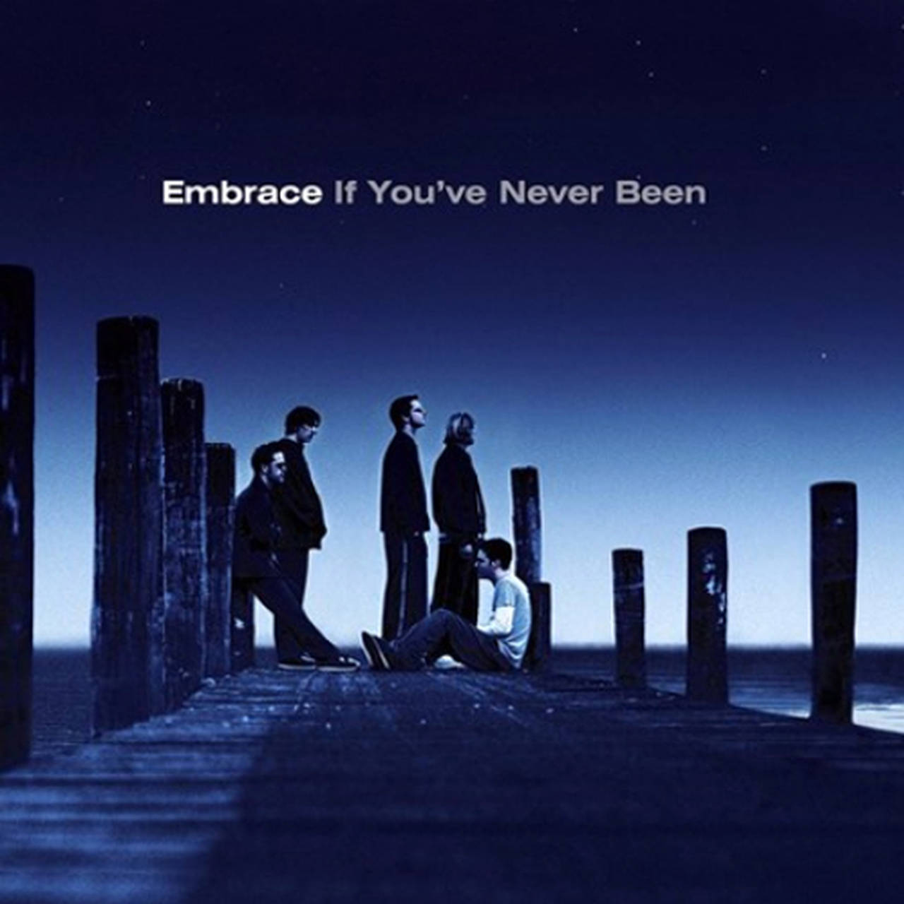 Embrace If You've Never Been 180g LP (Vinyl)