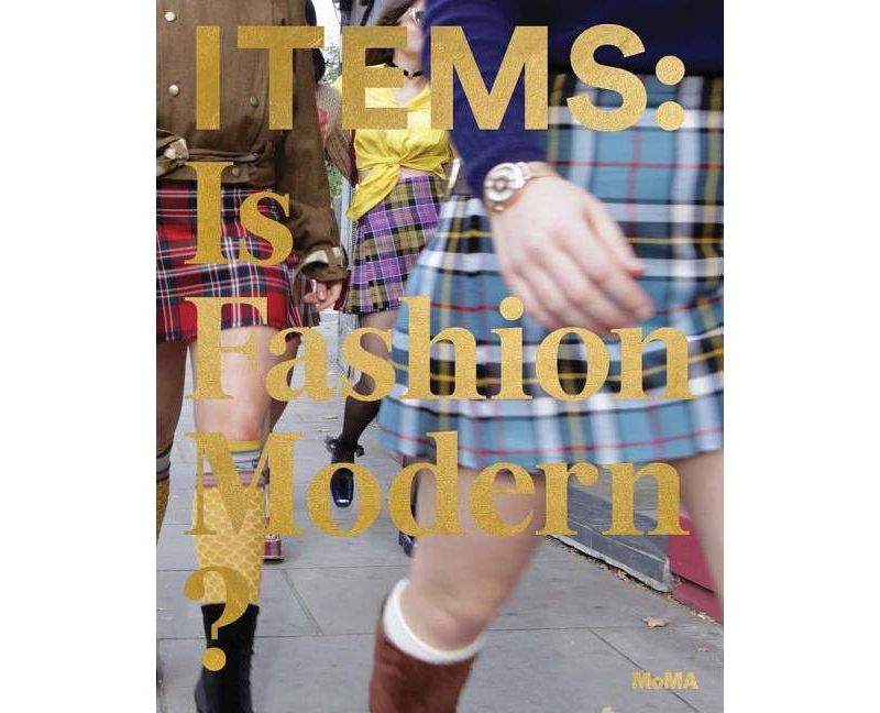Items: Is Fashion Modern? - by  Paola Antonelli & Michelle Fisher (Hardcover)