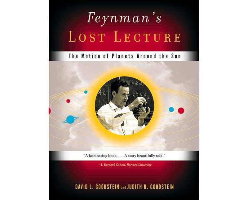 Feynman's Lost Lecture - by  David Goodstein & Judith R Goodstein (Mixed Media Product)