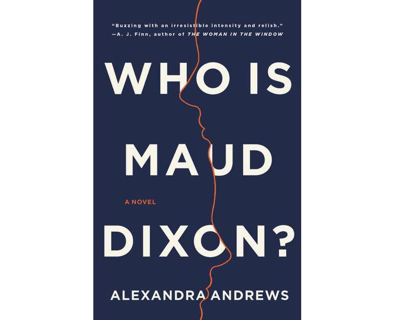 Who Is Maud Dixon? - by Alexandra Andrews (Hardcover)