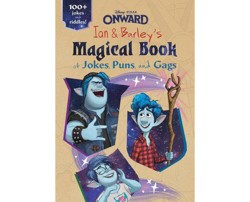 Onward: Ian and Barley's Magical Book of Jokes, Puns, and Gags - (Paperback)