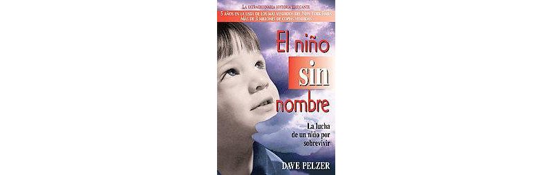 El niño sin nombre / A Child Called It (Paperback) by David J. Pelzer
