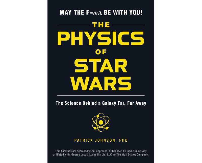 The Physics of Star Wars - by  Patrick Johnson (Paperback)