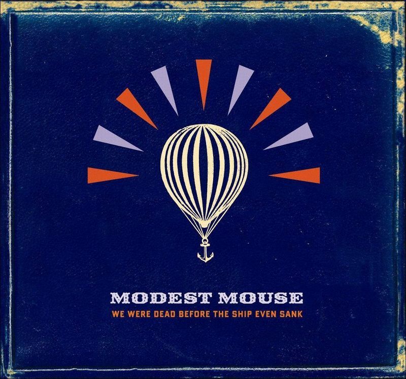 Modest Mouse - We Were Dead Before the Ship Even Sank (CD)