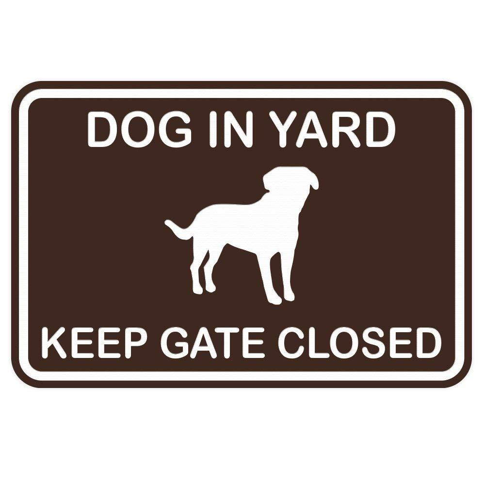 Dog In Yard Keep Gate Closed Wall Door Sign - Dark Brown (Large)