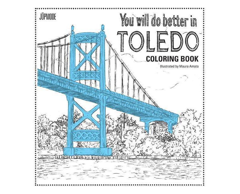 You Will Do Better In Toledo Coloring Book - (Paperback)