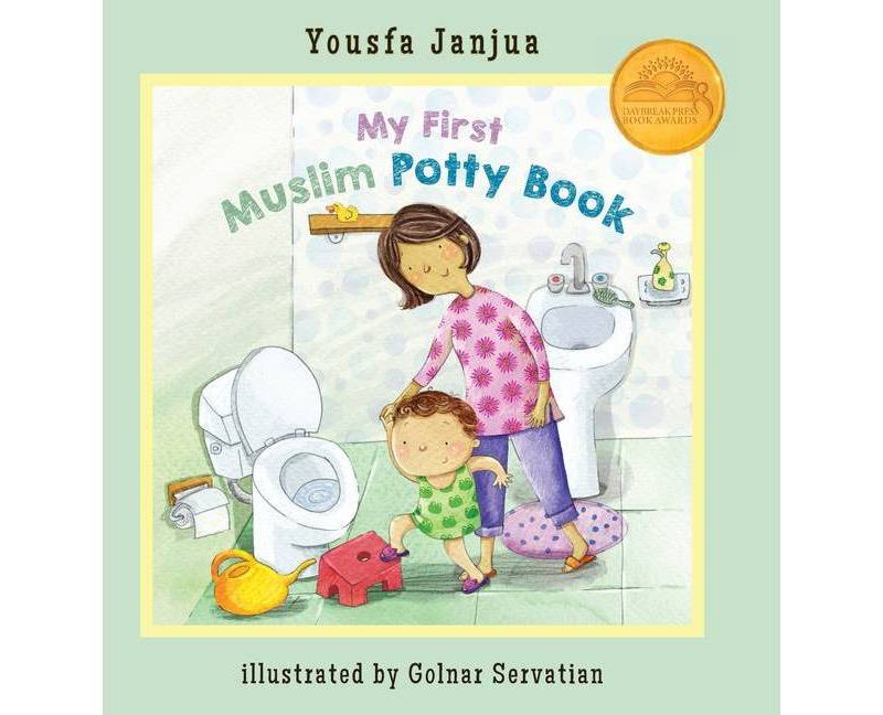 My First Muslim Potty Book - by  Yousfa Janjua (Hardcover)
