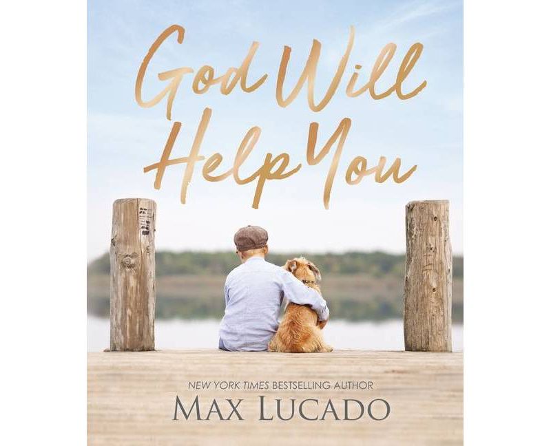 God Will Help You - by Max Lucado (Hardcover)