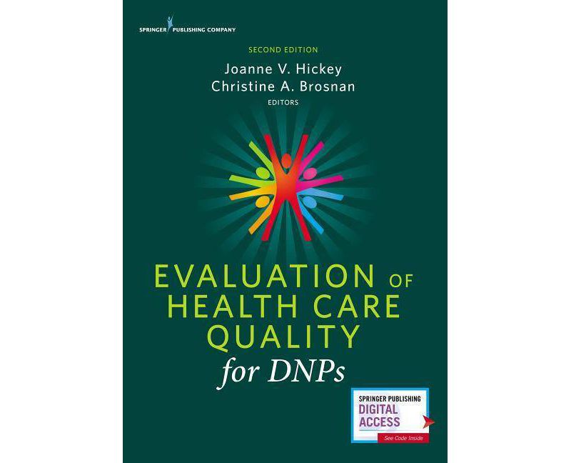 Evaluation of Health Care Quality for Dnps - 2nd Edition by  Joanne V Hickey & Christine A Brosnan (Paperback)