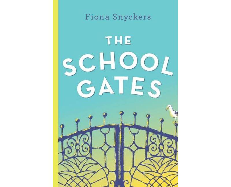 The School Gates - by  Fiona Snyckers (Paperback)