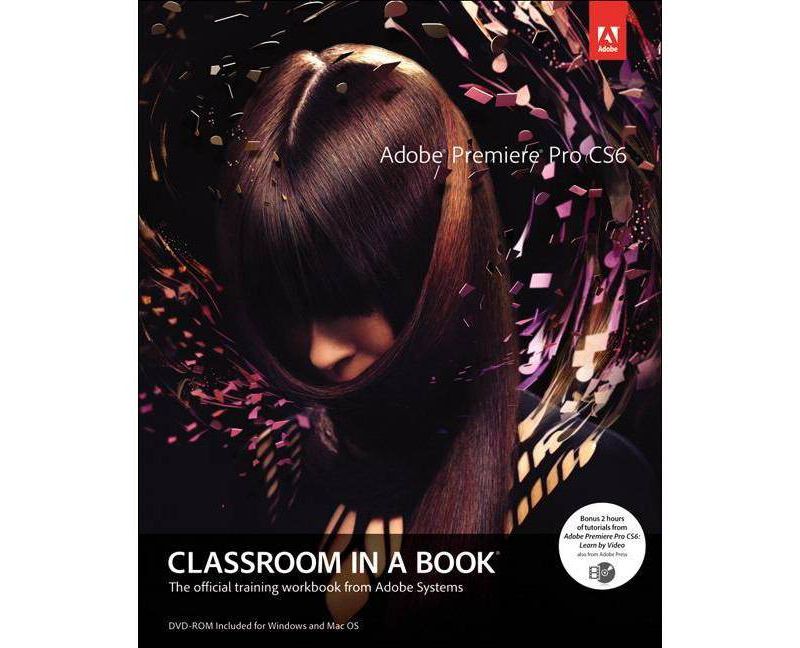 Adobe Premiere Pro Cs6 Classroom in a Book - (Classroom in a Book (Adobe)) (Mixed Media Product)