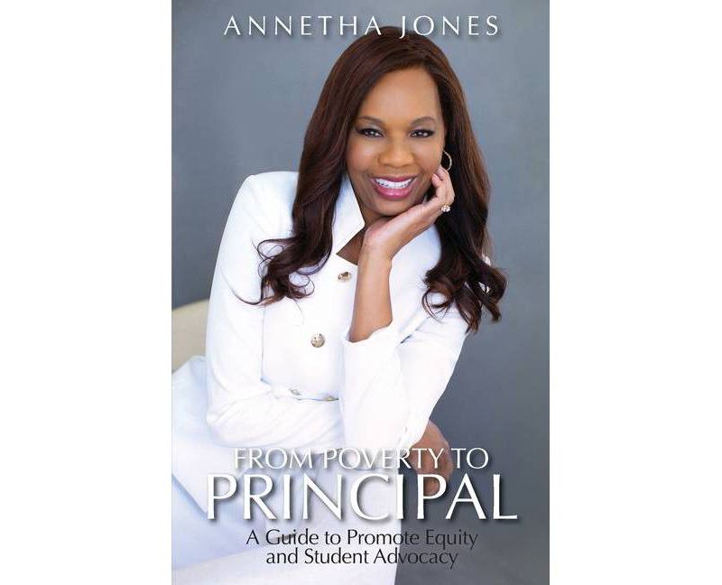 From Poverty to Principal - by  Annetha Jones (Paperback)