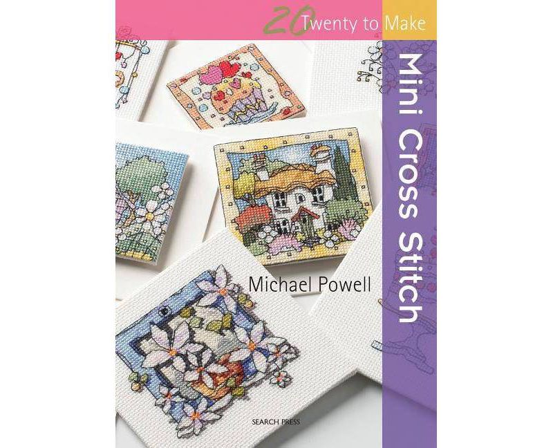Mini Cross Stitch - (Twenty to Make) by  Michael Powell (Paperback)