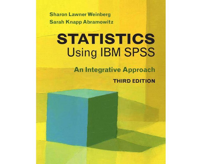 Statistics Using IBM SPSS - 3rd Edition by  Sharon Lawner Weinberg & Sarah Knapp Abramowitz (Paperback)