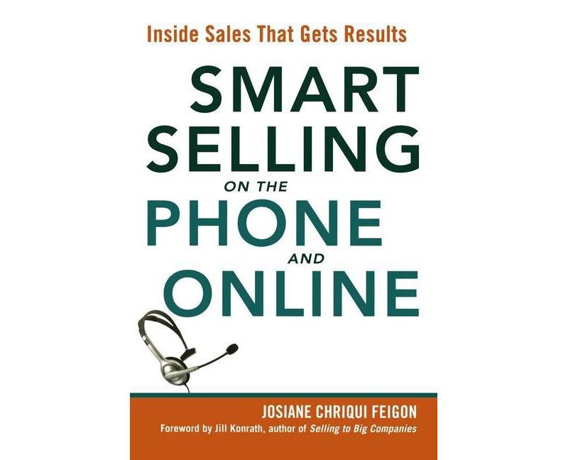Smart Selling on the Phone and Online - by  Josiane Feigon (Paperback)