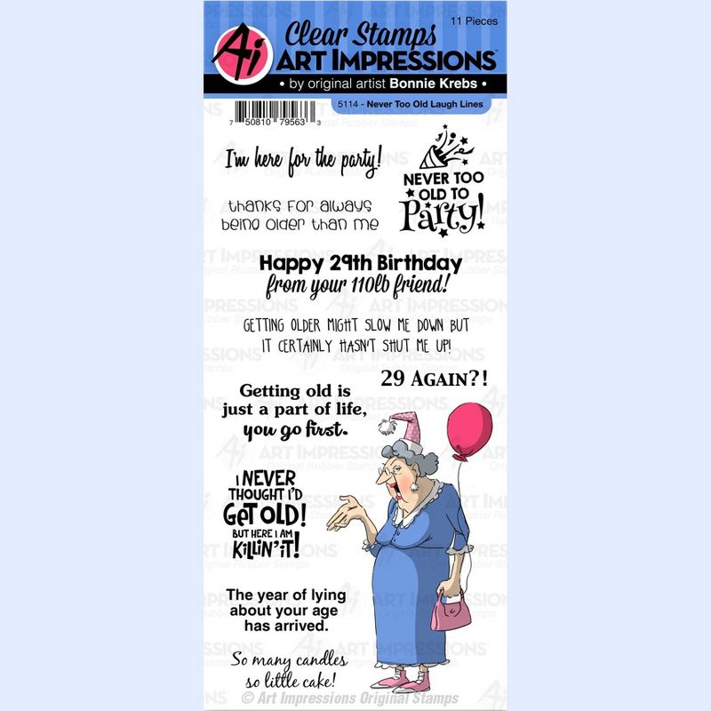 Art Impressions Laugh Lines Clear Stamp-Never Too Old