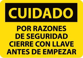 NMC SPC177AB-CUIDADO, POR RAZONES DE SEGURIDAD CIERRE CON LLAVE ANTES DE EMPEZAR, 10X14, .040 ALUM (1 EACH)