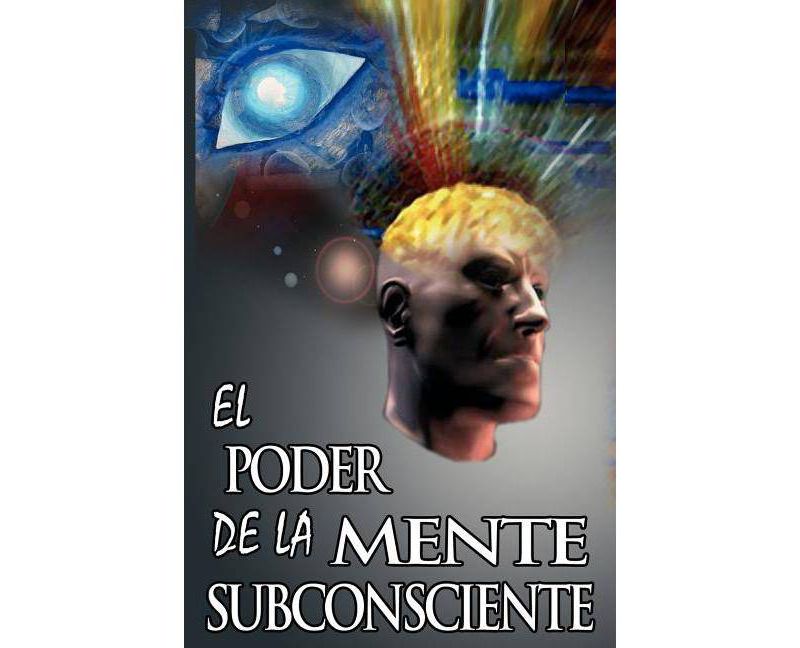 El Poder De La Mente Subconsciente ( The Power of the Subconscious Mind ) - by  Joseph Murphy & Dr Joseph Murphy (Paperback)
