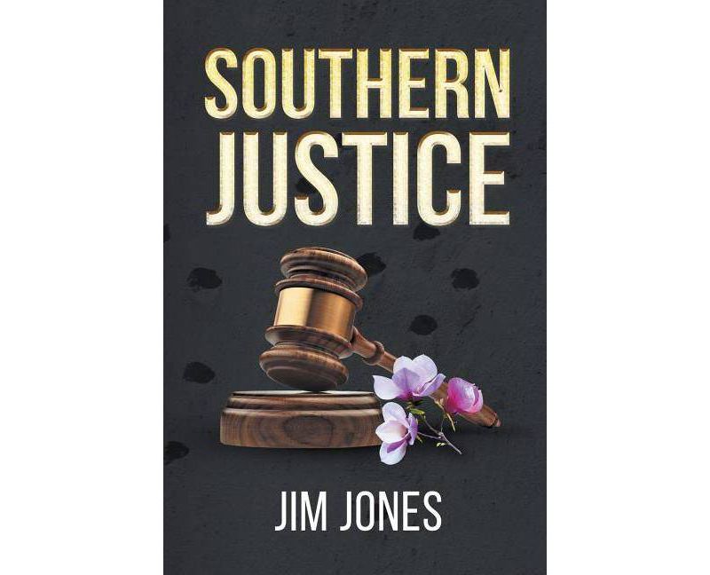 Southern Justice - by  Jim Jones (Paperback)