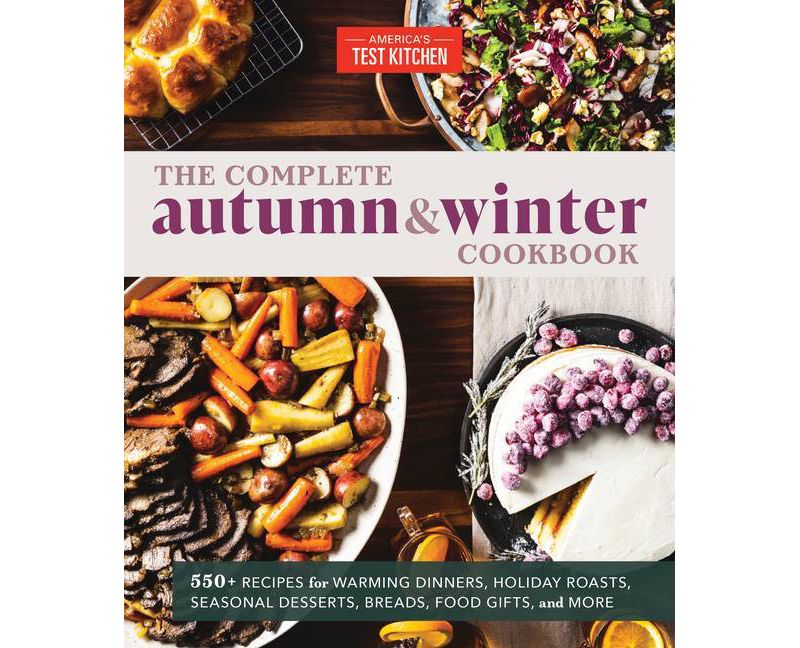 The Complete Autumn and Winter Cookbook - (The Complete Atk Cookbook) (Paperback)