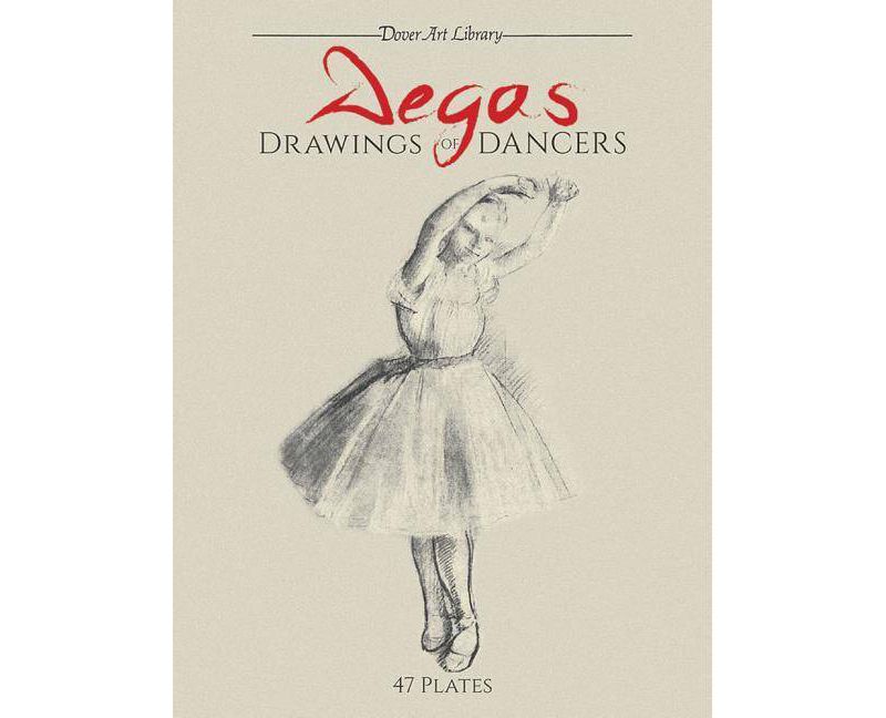 Degas Drawings of Dancers - (Dover Fine Art, History of Art) by  Edgar Degas (Paperback)