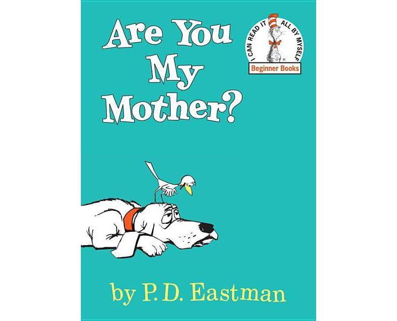 Are You My Mother? Beginner Books by P. D. Eastman (Hardcover) by P. D. Eastman