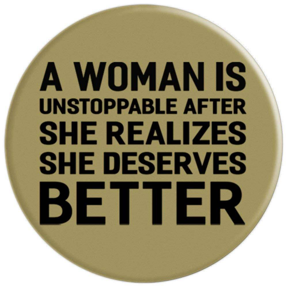 A Woman Is Unstoppable She Deserves Better PopSockets Grip and Stand for Phones and Tablets