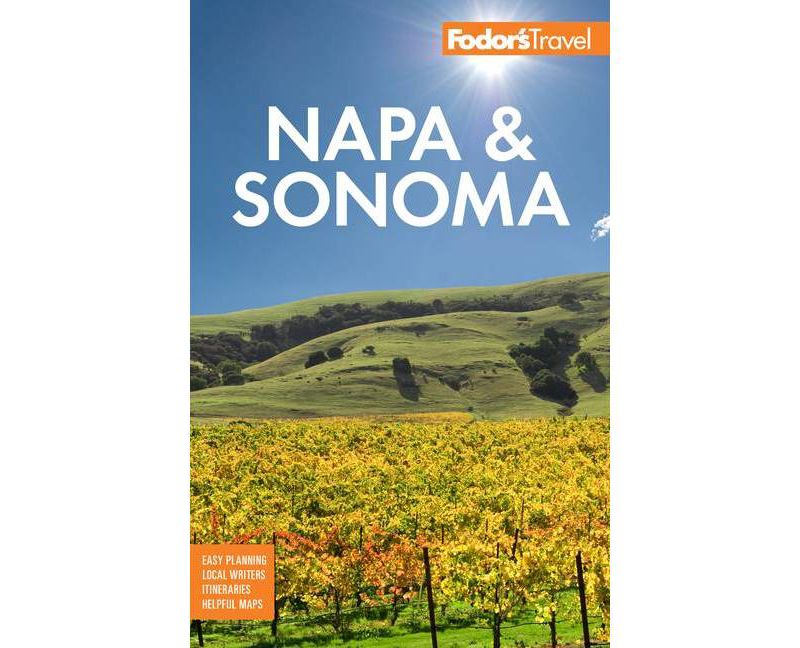 Fodor's Napa & Sonoma - (Full-Color Travel Guide) 4th Edition by  Fodor's Travel Guides (Paperback)