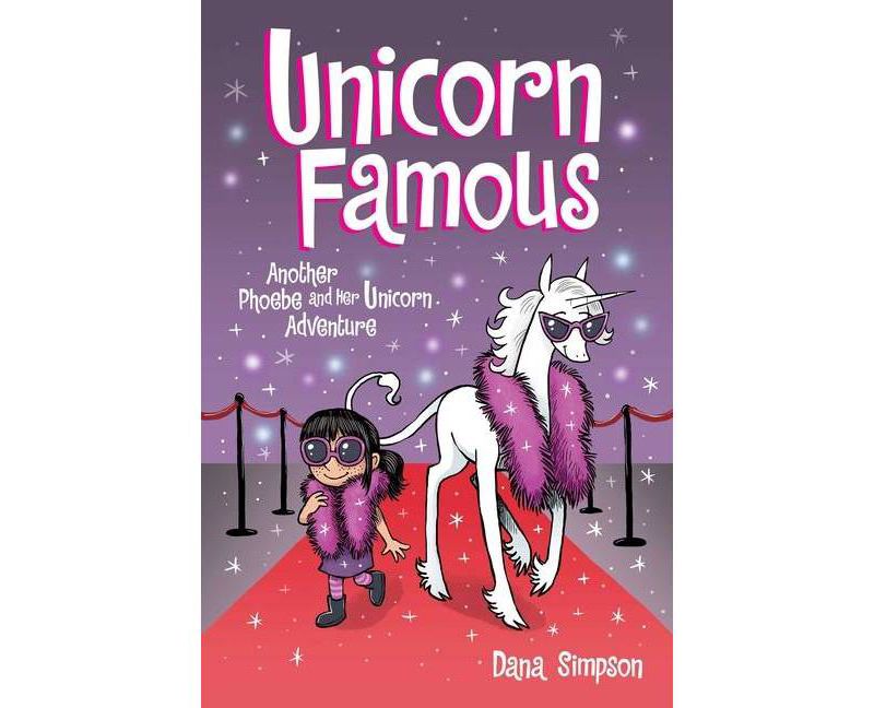 Unicorn Famous, Volume 13 - (Phoebe and Her Unicorn) by Dana Simpson (Paperback)