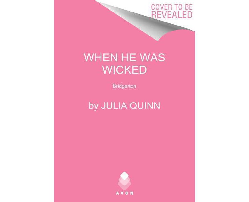 When He Was Wicked - (Bridgertons) by Julia Quinn (Paperback)