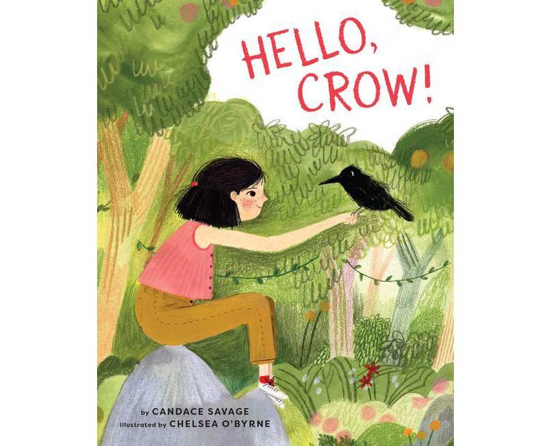 Hello, Crow - by  Candace Savage (Hardcover)