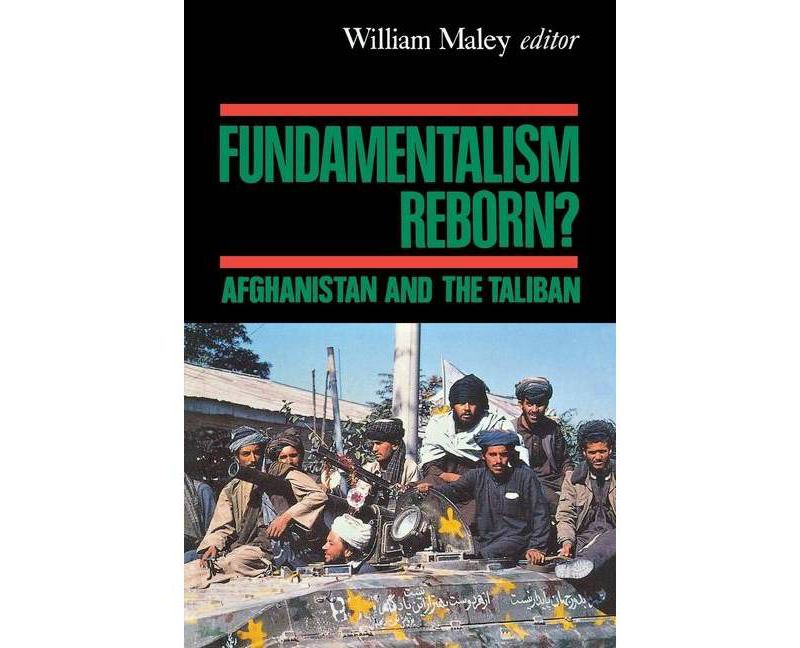 Fundamentalism Reborn? - by  William Maley (Paperback)