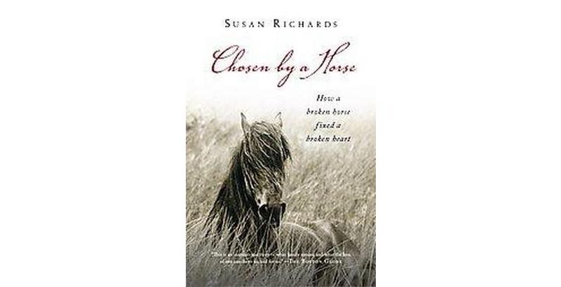 Chosen by a Horse (Reprint) (Paperback) by Susan Richards