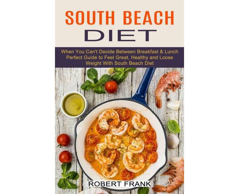 South Beach Diet - by  Robert Frank (Paperback)