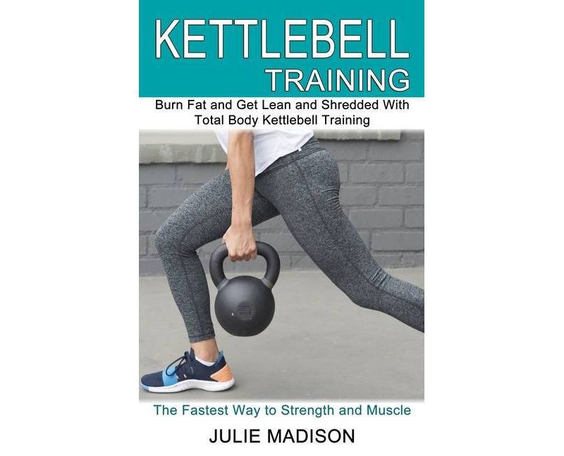 Kettlebell Training - by  Julie Madison (Paperback)