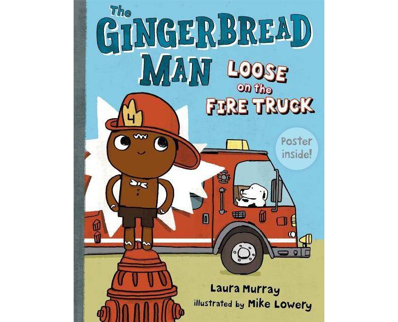 The Gingerbread Man Loose on the Fire Truck - by  Laura Murray (Mixed Media Product)