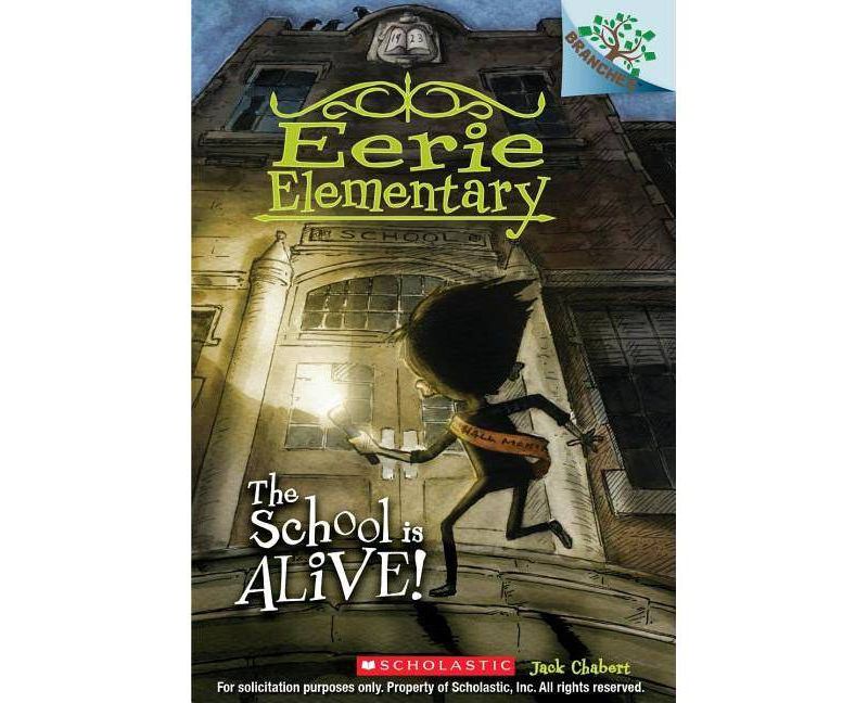 The School Is Alive!: A Branches Book (Eerie Elementary #1), 1 - by  Jack Chabert (Paperback)