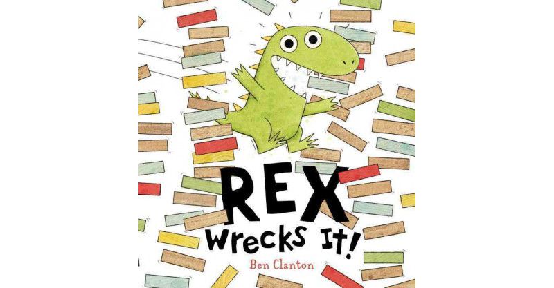 Rex Wrecks It! - by Ben Clanton (Board Book)