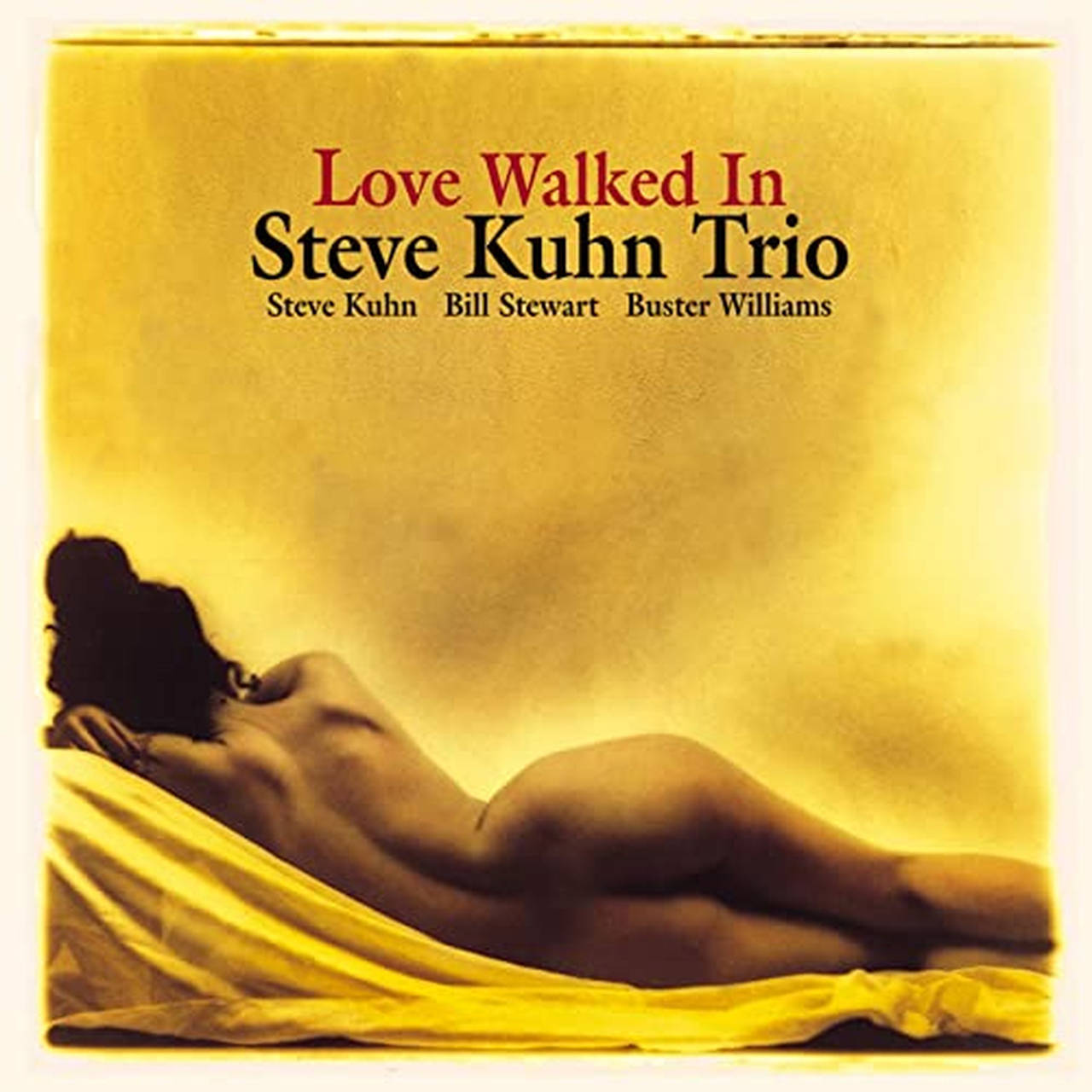 The Steve Kuhn Trio Love Walked In 180g LP (Vinyl)