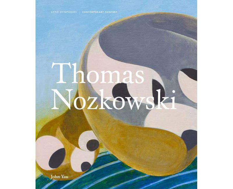 Thomas Nozkowski - (Contemporary Painters) by  John Yau (Hardcover)