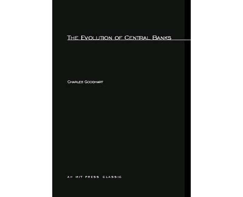 The Evolution of Central Banks - (Perception) 2nd Edition by  Charles Goodhart (Paperback)