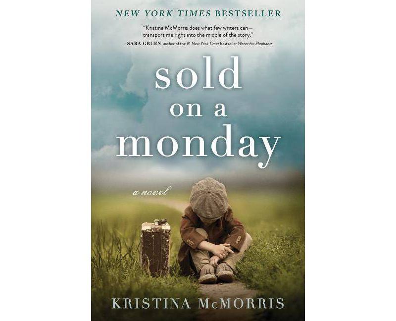Sold on a Monday -  by Kristina McMorris (Paperback)