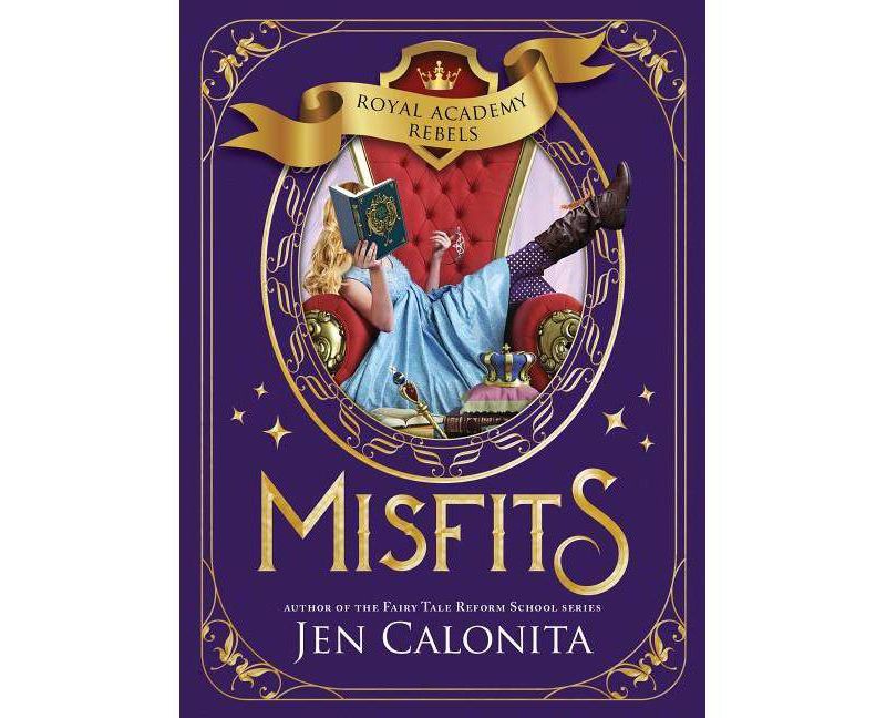 Misfits - (Royal Academy Rebels) by  Jen Calonita (Paperback)