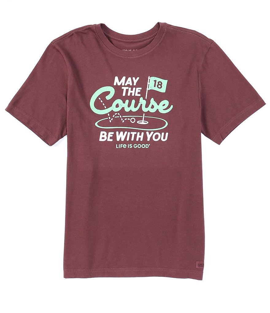 Life Is Good Short-Sleeve May The Course Graphic Tee