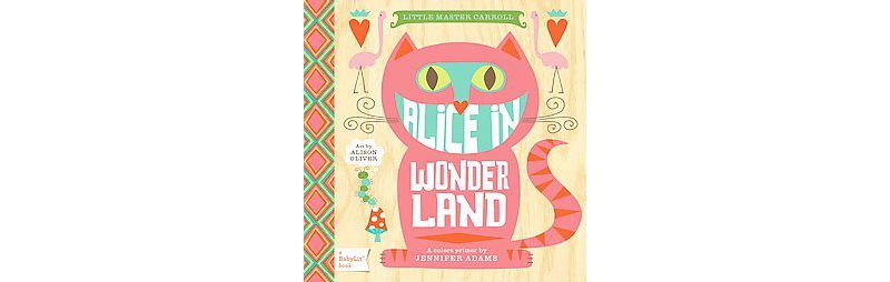 Alice in Wonderland ( Baby Lit) by Jennifer Adams (Board Book)