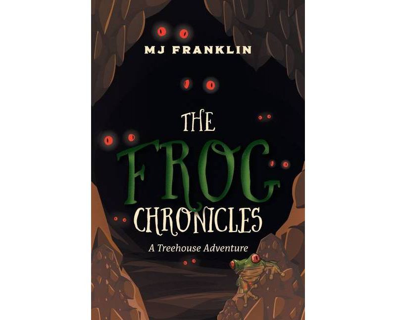 The Frog Chronicles - by  Mj Franklin (Paperback)